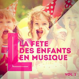 Album cover of La fête des enfants en musique, Vol. 1