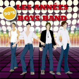 Album cover of 90's les années Boys Band