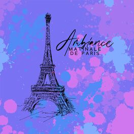 Album cover of Ambiance matinale de Paris: Musique de jazz au piano lente pour le petit-déjeuner et des sensations fraîches
