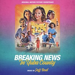 Album cover of Breaking News In Yuba County: Original Motion Picture Soundtrack