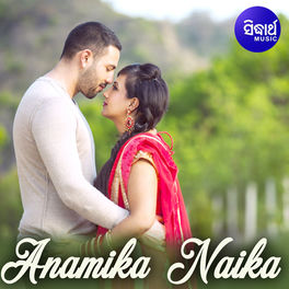 Tapan Anamika Naika Lyrics And Songs Deezer deezer