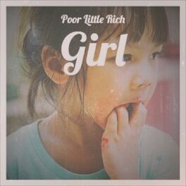 Album cover of Poor Little Rich Girl