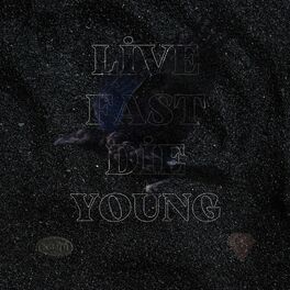 Album cover of LIVE FAST, DIE YOUNG