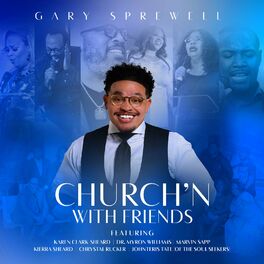 Album cover of Gary Sprewell Church'n With Friends