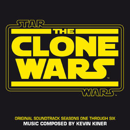 Album cover of Star Wars: The Clone Wars (Seasons One Through Six/Original Soundtrack)