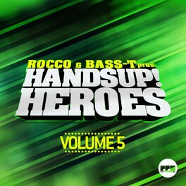 Album cover of Rocco & Bass-T Pres. Hands Up Heroes, Vol.5