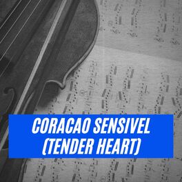 Album cover of Coracao Sensivel (Tender Heart)