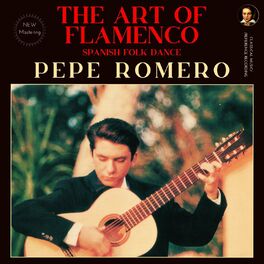 Album cover of The Art of Flamenco by Pepe Romero (Remastered 2023)