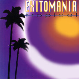 Album cover of Exitomania Tropical, Vol. 1