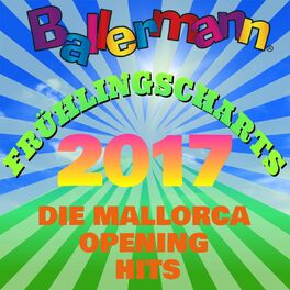 Album cover of Ballermann Frühlingscharts 2017 - Die Mallorca Opening Hits