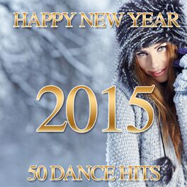 Album cover of Happy New Year 2015 (50 Dance Hits)