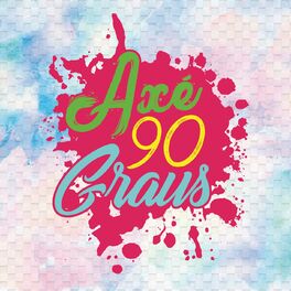 Album cover of Axé 90 Graus (Ao Vivo)