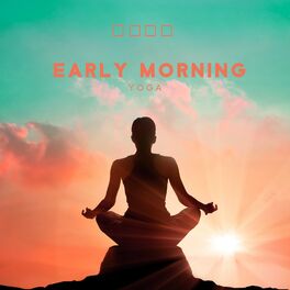 Album cover of Early Morning Yoga: Meditation for Positive Energy with Quiet Relaxing Music