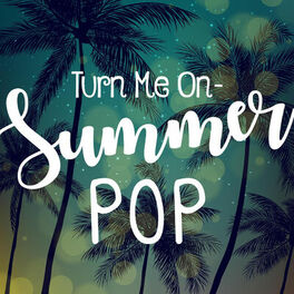 Album cover of Turn Me On - Summer Pop