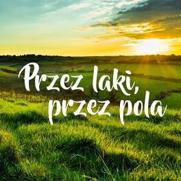 Album cover of Przez łąki, przez pola