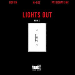 Album cover of Lights Out (feat. Hopsin & Passionate MC) (Remix)