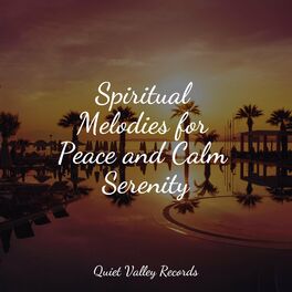 Album cover of Spiritual Melodies for Peace and Calm Serenity