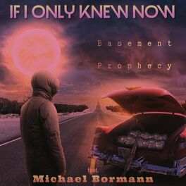 Album cover of If I Only Knew Now