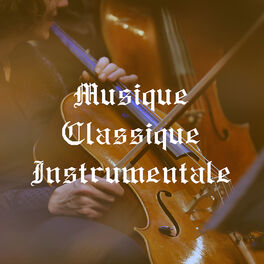 Album cover of Musique Classique Instrumentale
