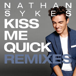 Album cover of Kiss Me Quick (Remixes)