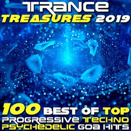Album cover of Trance Treasures 2019 100 Best of Top Progressive Techno Psychedelic Goa Hits
