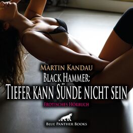 Album cover of Black Hammer: Tiefer kann Sünde nicht sein / Weiße Eleganz und schwarze Gier ... (ein erotisches Hörbuch von blue panther books mit Sex, Leidenschaft, Erotik, Lust, Hörspiel)