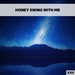Album cover of Honey Swing With Me XXII