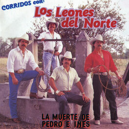 Los Leones Del Norte: música, letras, canciones, discos | Escuchar en Deezer