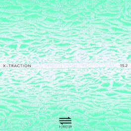 Album cover of X-Traction 15.2 (15 Years of Electronic Music Selected by Marc Ayats)