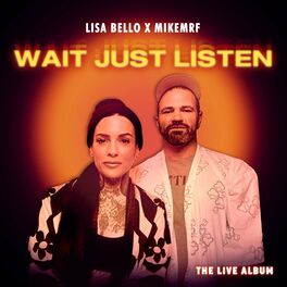 Album cover of Wait Just Listen (The Live Album)
