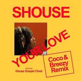 Album cover of Your Love (feat. House Gospel Choir) (Coco & Breezy Remix)