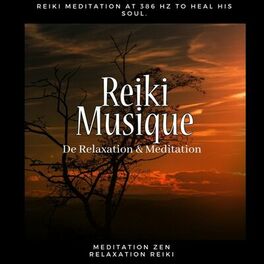 Album cover of Reiki Musique De Relaxation & Meditation (Reiki Meditation at 386 Hz to Heal His Soul.)