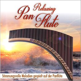 Album cover of Relaxing Pan Flute, Stimmungsvolle Melodien gespielt auf der Panflöte