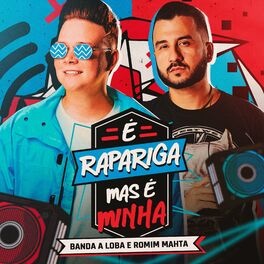 Album cover of É Rapariga Mas É Minha