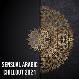 Album cover of Sensual Arabic Chillout 2021