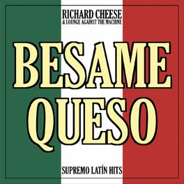 Richard Cheese : albums, chansons, playlists