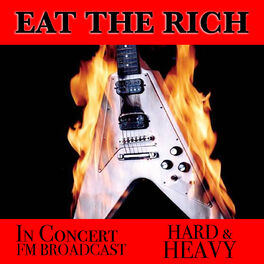 Album cover of Eat The Rich In Concert Hard & Heavy FM Broadcast