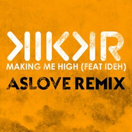 Album cover of Making Me High (Aslove Remix)