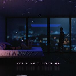 Album cover of Act Like U Love Me (feat. Eleonor)