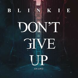 Album cover of Don't Give Up (On Love)