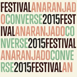 Album cover of Festival Anaranjado Converse 2015