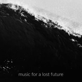 Album cover of Music for a Lost Future