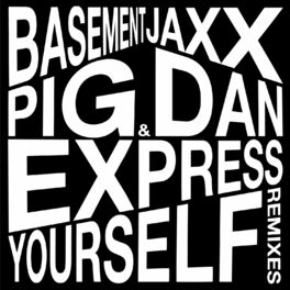 Album cover of Express Yourself (Pig&Dan Remixes)