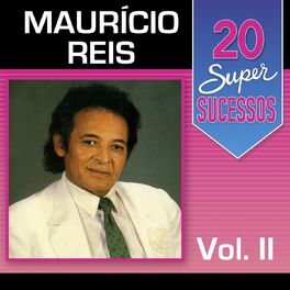 Album cover of 20 Super Sucessos: Maurício Reis, Vol. 2