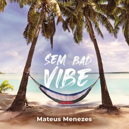 Album cover of Sem Bad Vibe
