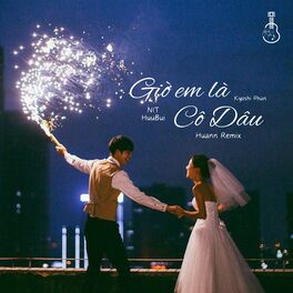 Album cover of Giờ Em Là Cô Dâu (Huann Remix)