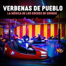 Album cover of Verbenas De Pueblo - La Música De Los Coches De Choque