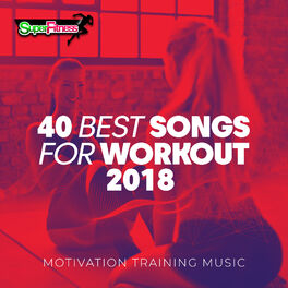 Album cover of 40 Best Songs For Workout 2018: Motivation Training Music