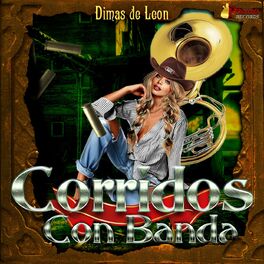 Corridos Con Banda: música, letras, canciones, discos | Escuchar en Deezer