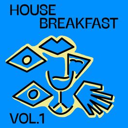 Album cover of House Breakfast, Vol. 1